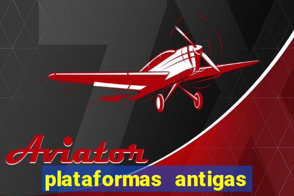 plataformas antigas de jogos slots